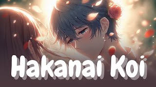 儚い恋 Hakanai Koi [upl. by Feliza]