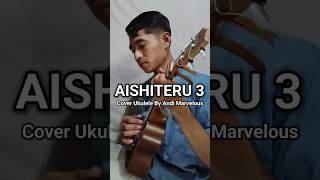 AISHITERU 3  ZIVILIA   Lirik amp Chord  Cover Ukulele shorts [upl. by Itnuahsa]