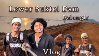 Lower Suktel Dam  Vlog  Akash amp Abu balangirsambalpuri vlog [upl. by Everson]