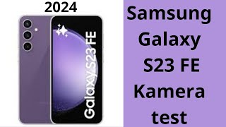 Samsung Galaxy S23 FE Kameratest Unglaubliche Ergebnisse [upl. by Jarin889]