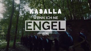 KASALLA  WENN ICH NE ENGEL BIN met Ludwig Sebus ET OFFIZIELLE VIDEO [upl. by Gerrilee]