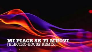 Mi piace se ti muovi  Atrophyse ElectroHouse Remix [upl. by Alcott912]