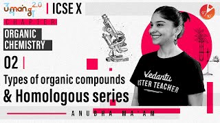 Organic Chemistry L2  Types of Organic Compounds and Homologous Series  ICSE Class 10 Chemistry [upl. by Asirap941]