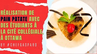 Réalisation de PAIN PATATE avec des étudiants à la Cité Collégiale à Ottawa [upl. by Akihsat500]