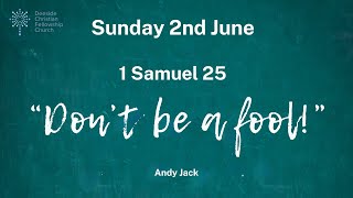 1 Samuel 25  Andy Jack quotDont Be a Foolquot [upl. by Franza]