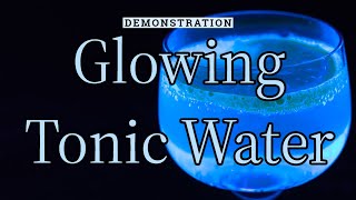 Glowing Tonic Water [upl. by Annahc]