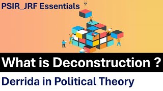 What is Deconstruction  Jacques Derrida in Political Theory  PSIR JRF Essentials  Saar Concepts [upl. by Stephenson947]