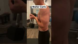 Waiter Curls  Biceps [upl. by Sykes]