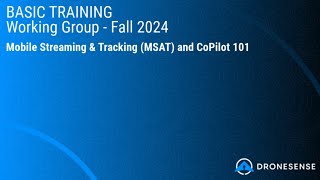 Basic Training 2024  Mobile Streaming amp Tracking MSAT and CoPilot 101 [upl. by Elleryt812]