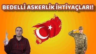 BEDELLİ ASKERLİK İHTİYAÇ LİSTESİ VE HAZIRLIKLAR  BEDELLİ ASKERLİK 1 [upl. by Reinke692]