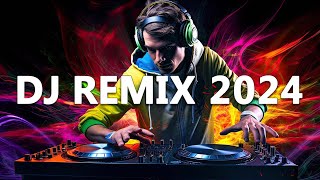 DJ REMIX 2024  Mashups amp Remixes of Popular Songs 2024  DJ Disco Remix Club Music Songs Mix 2024 [upl. by Lonnie]