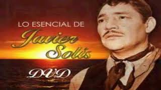 JAVIER SOLIS 52 COMPENDIO 7 EL REGRESO [upl. by Liw]