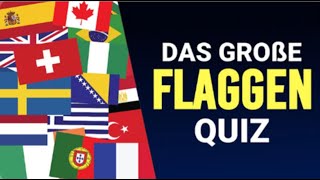 Das Große FLAGGEN QUIZ  Kannst du alle Flaggen erraten [upl. by Evvy484]