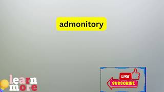 How to Pronounce admonitory [upl. by Eiruam]