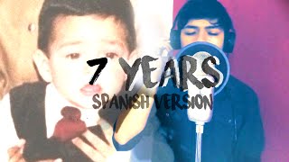 7 Years spanish version  Originally by Lukas Graham [upl. by Guenzi575]