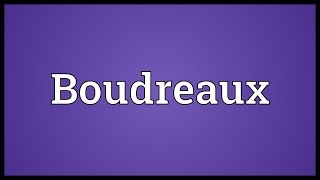 Boudreaux Meaning [upl. by Erna249]