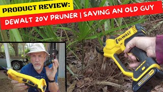 DeWalt 20V Cordless Pruner Review  Saving An Old Guy [upl. by Soloma]