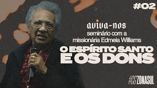 SEMINÁRIO AVÍVANOS COM A MISSIONÁRIA EDMEIA WILLIAMS  DIA 2 [upl. by Darell]