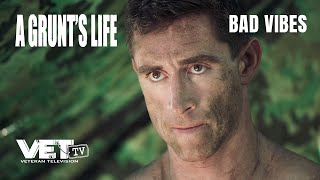 Bad Vibes  A Grunts Life Episode 7  VET Tv half o sode [upl. by Ryhpez749]