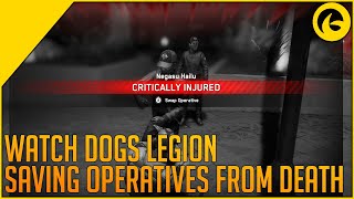 Watch Dogs Legion  How to Save Incapacitated Operatives [upl. by Dronski70]