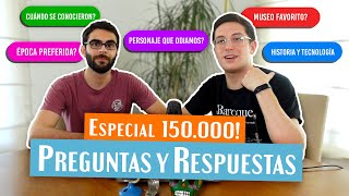 ¿La figura historica que más odiamos  Especial 150k  Preguntas y Respuestas [upl. by Zavras]