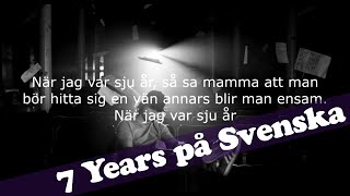 Lukas Graham  7 Years SWEDISH VERSION Lyric Video [upl. by Tiebout]