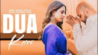 Dua Karo  B Praak  Sargun Mehta  New Punjabi song 2024 bpraak viral trending viralvideo [upl. by Siurtemed]