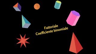 Fattoriale e Coefficiente Binomiale [upl. by Vigen]