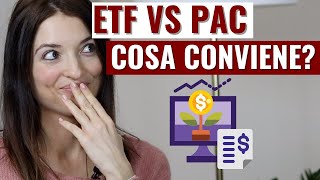 ETF VS PAC VS ALTRI STRUMENTI FINANZIARI Cosa scegliere [upl. by Dominica525]