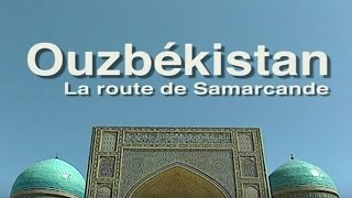 Ouzbékistan la route de Samarcande  format 43 [upl. by Dulsea962]