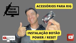 Acessório Rig mineração  Botão power e reset [upl. by Noterb145]