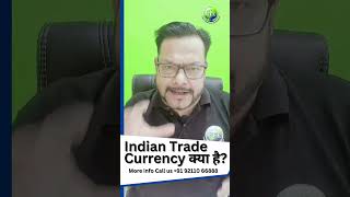 Indian Trade Currency क्या है What is Indian Trade Currency 🇮🇳✨ gfebusinessshorts shorts [upl. by Htebazileyram]