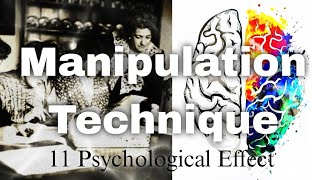 11 Manipulation Techniques  Psychological Effects  Detailed Explanation [upl. by Tniassuot]