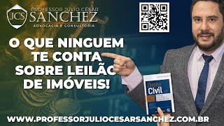 O QUE NINGUÉM TE CONTA SOBRE LEILÃO DE IMÓVEIS Prof° Júlio César Sanchez [upl. by Ruthe]