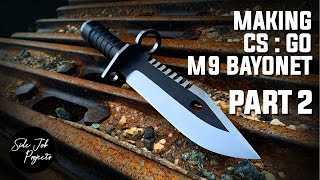 Making CS GO M9 Bayonet Part 2  Membuat Pisau CS GO  Facas Do CSGO [upl. by Chouest49]