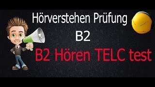 B2 Hören TELC test  Hörverstehen B2 telc [upl. by Aniled324]