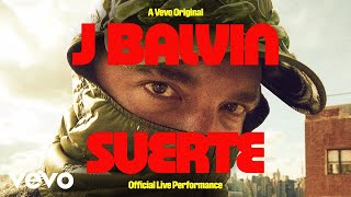 J Balvin  Suerte Official Live Performance  Vevo [upl. by Aicekat639]