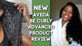 Full Wash Day Review NEW Aveda Be Curly Advanced Collection [upl. by Ydnes678]