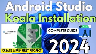 How to Install Android Studio on Windows 11 2024Android Studio KoalaCreate First Android Project [upl. by Kalvin277]