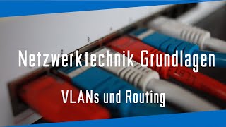 Netzwerktechnik Grundlagen  VLANs und Routing [upl. by Alik]