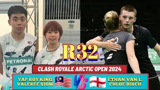 R32🇲🇾Yap Roy KingValeree Siow VS 🏴󠁧󠁢󠁥󠁮󠁧󠁿Ethan Van LeeuwenChloe Birch Arctic Open 2024 [upl. by Bullen]