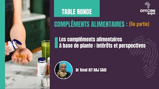 Les Compléments Alimentaires I PART 6 Dr Amal AIT HAJ SAID I OFFICINE EXPO 2024 [upl. by Nahraf]