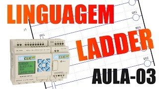 Linguagem Ladder Programação Com Clic02 Weg  Video Aula 03 [upl. by Hteboj309]