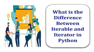 What is the Difference Between Iterator and Iterable in Python [upl. by Dovev]