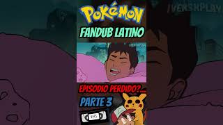 El Episodio Perdido de POKÉMON fandub pokemon [upl. by Neehsas]