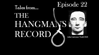 Tales from The Hangmans Record Episode Twentytwo John Lawrence Todd – 19th May 1953 Liverpool [upl. by Hanako]