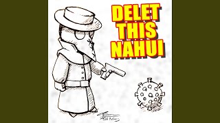 Delet This Nahui [upl. by Lleinad]