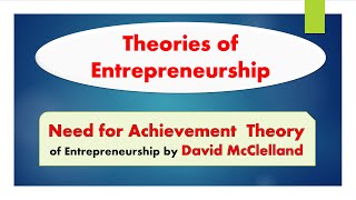 Need for Achievement Theory in Entrepreneurship by McClellands [upl. by Atteram]