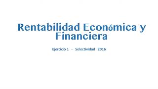 Ejercicio RENTABILIDAD ECONÓMICA Y FINANCIERA 1 [upl. by Atok]