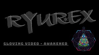 Ryurex  Awakened [upl. by Euqinimod]